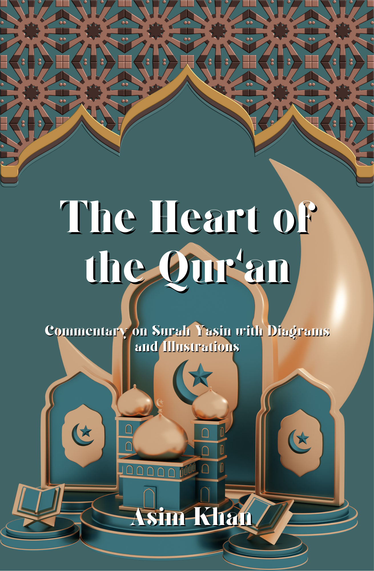 The Heart of the Qur'an by Asim Khan