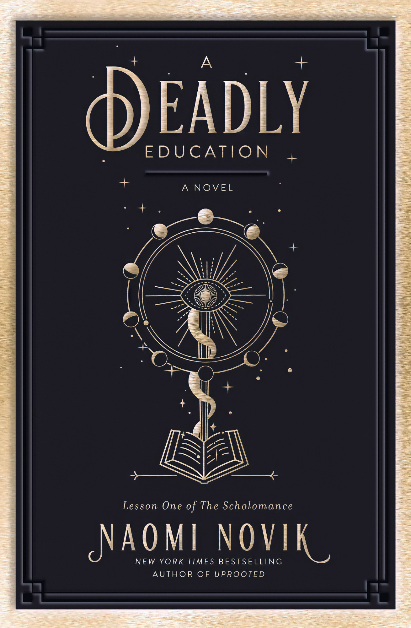 A Deadly Education Novel by Naomi Novik