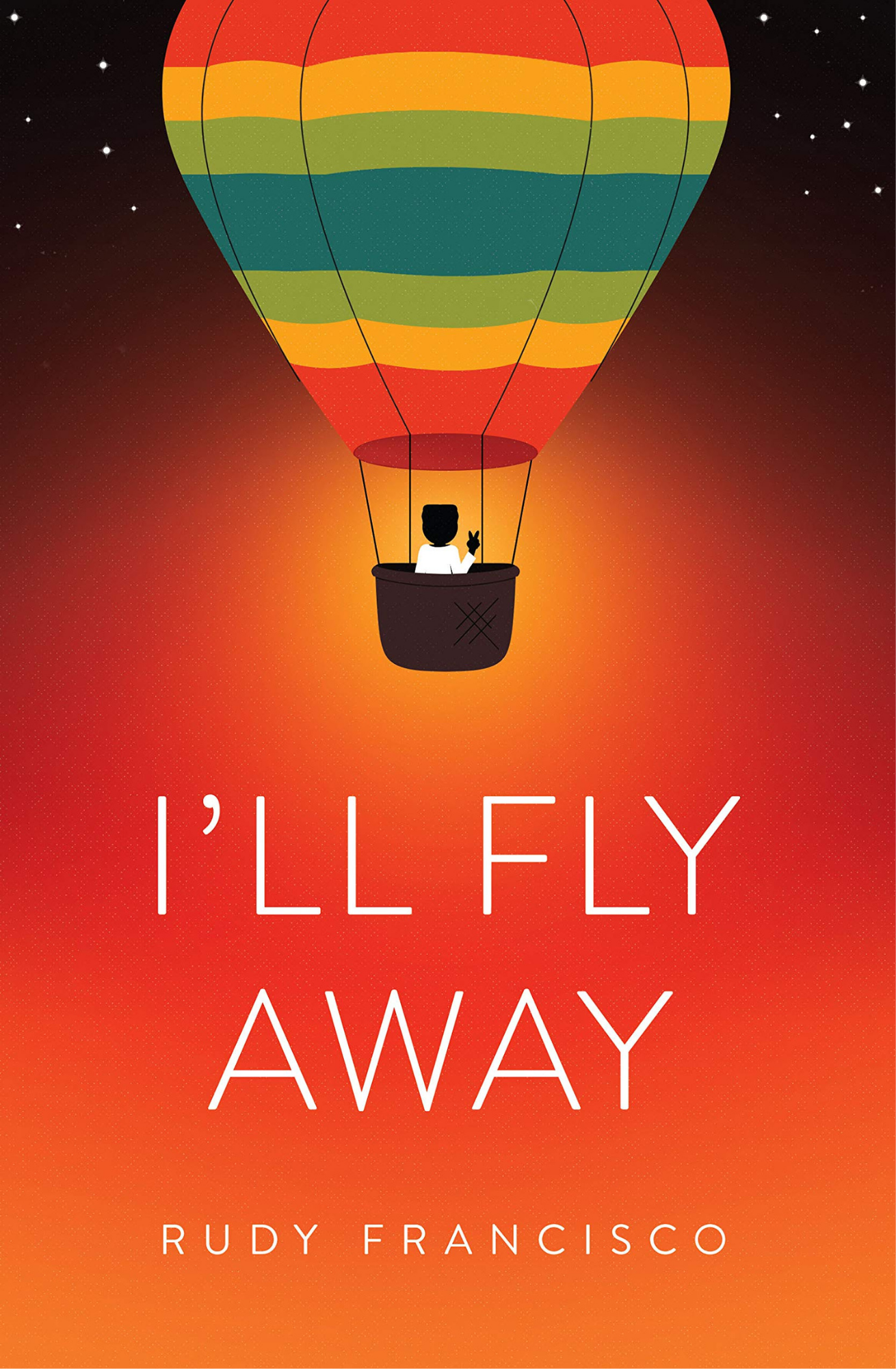 I'll Fly Away Book by Rudy Francisco