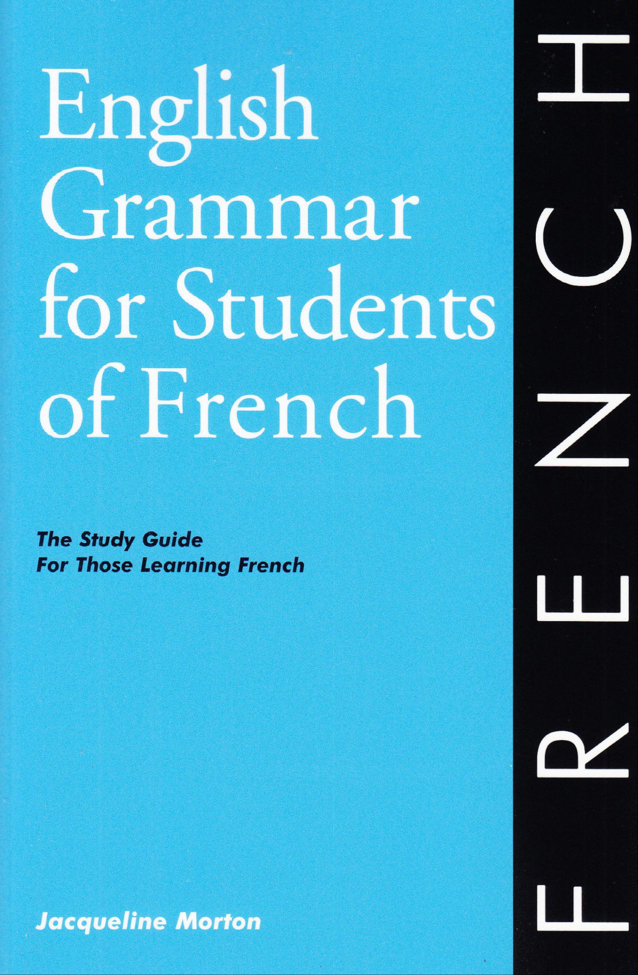 English Grammar for students of French by Jacqueline Morton and Regina Schaefer