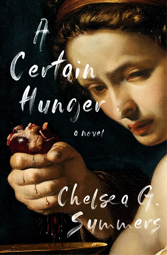 A Certain Hunger by Chelsea G. Summers