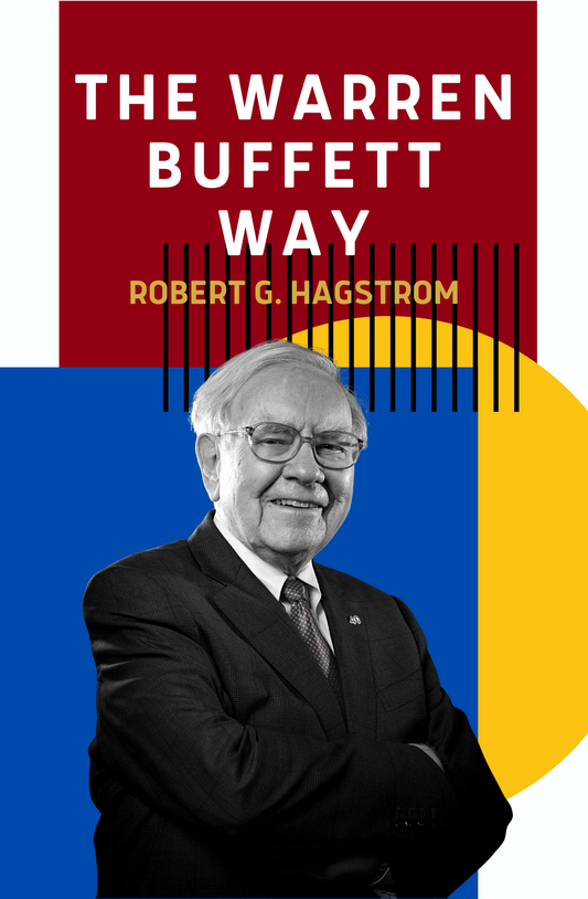 The Warren Buffett Way by Robert G. Hagstrom