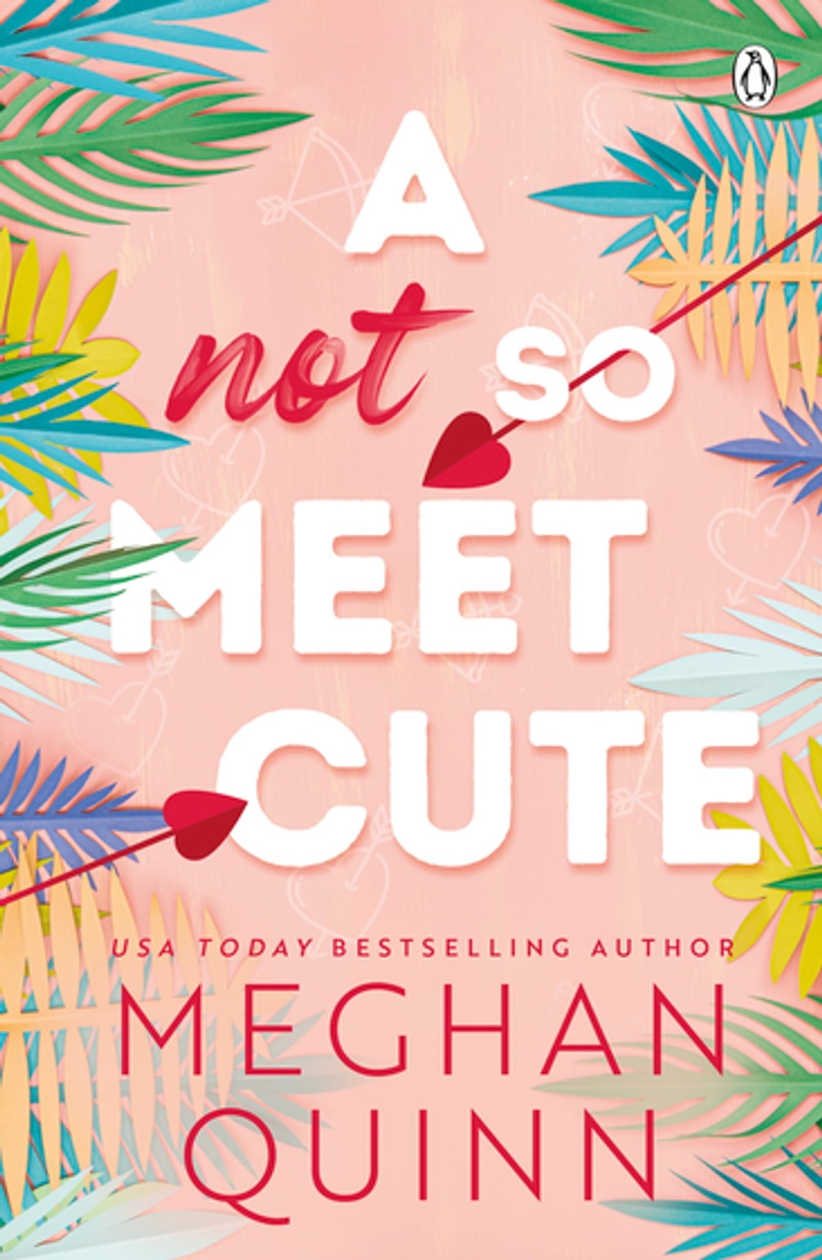 A Not So Meet Cute: The Steamy and Addictive Romcom Inspired by Pretty Woman from the Bestselling Author
Book by Meghan Quinn