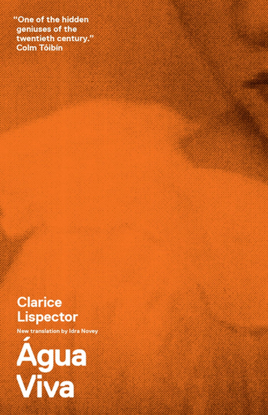 Agua viva (The Stream of Life)
Novel by Clarice Lispector