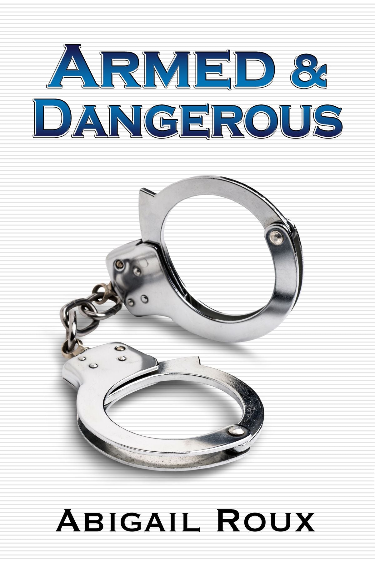 Armed & Dangerous
Book by Abigail Roux