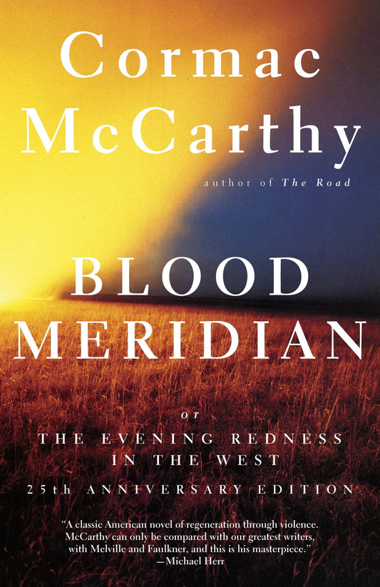 Blood Meridian
Novel by Cormac Mc Carthy