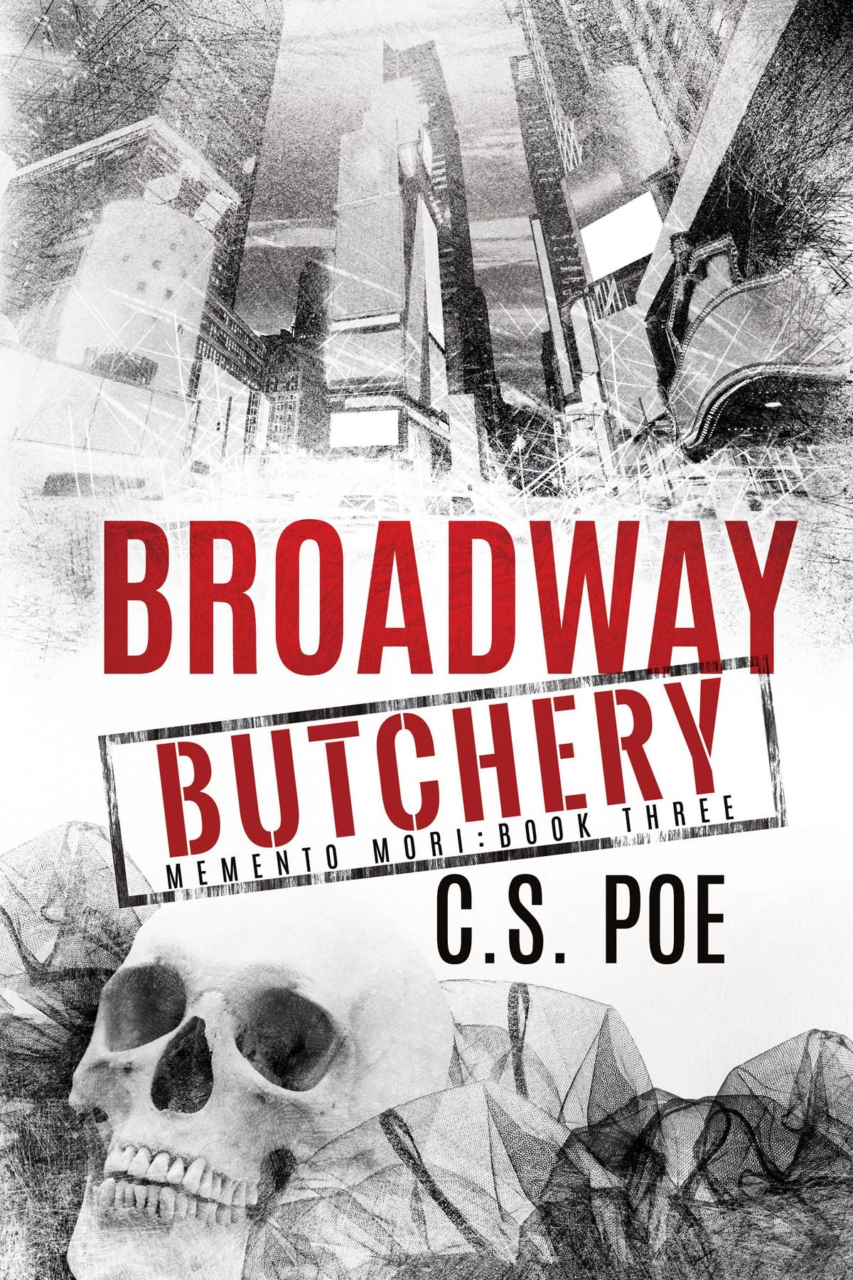 Broadway Butchery
Book by C.S. Poe