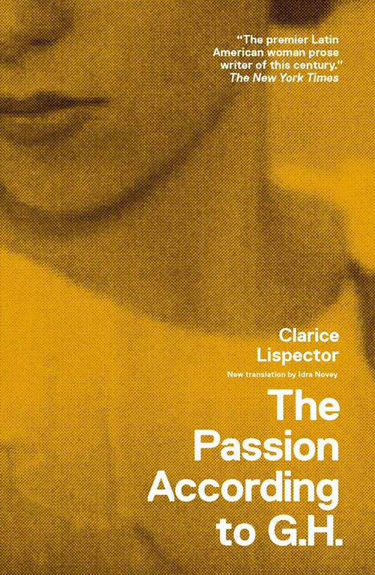 The Passion According to G.H.
Novel by Clarice Lispector