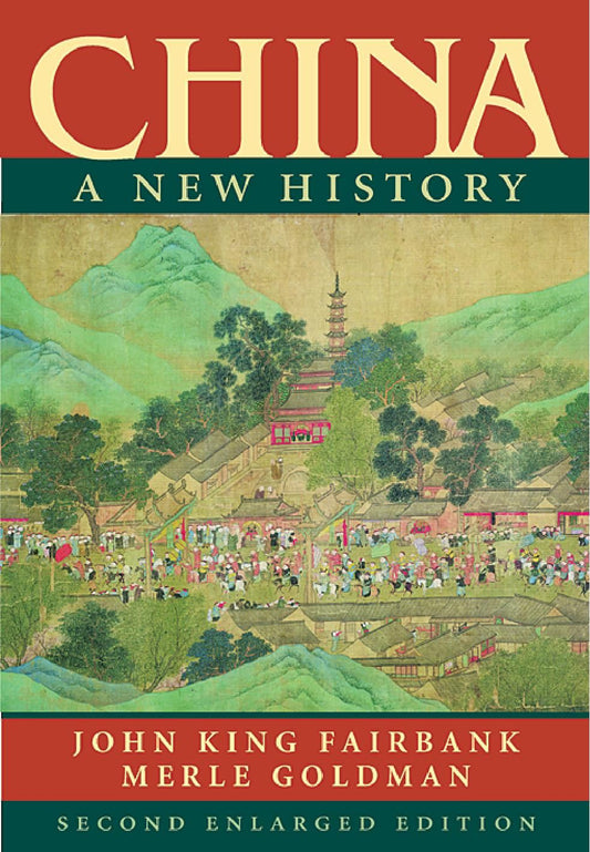 China: A New History, Second Enlarged Edition
Book by John King Fairbank and Merle Goldman