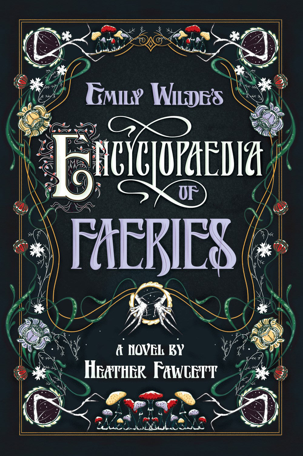 Emily Wilde's Encyclopaedia of Faeries
Book by Heather Fawcett