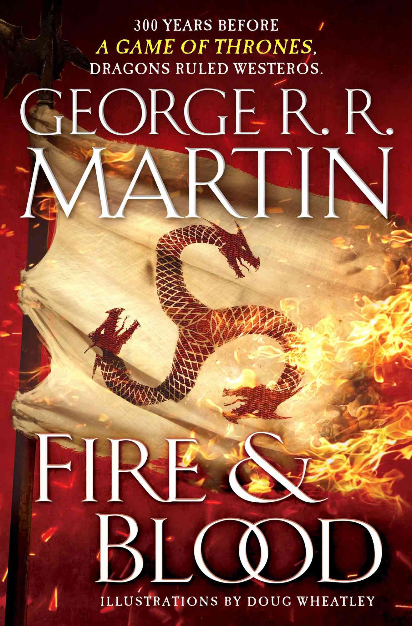 Fire & Blood
Book by George R. R. Martin