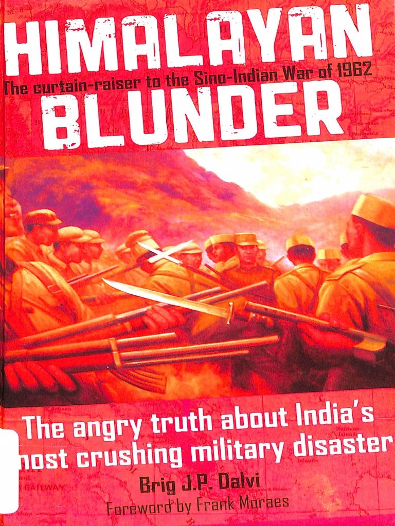 Himalayan Blunder: The Curtain-raiser to the Sino-Indian War of 1962
Book by John Dalvi