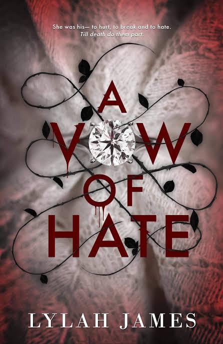 A Vow of Hate (A Vow of Hate, #1) by Lylah James