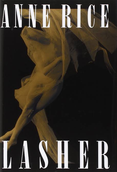 Lasher
Book by Anne Rice