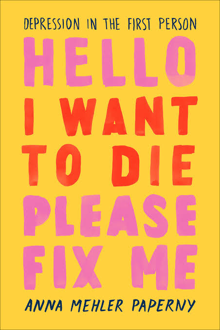 Hello I Want to Die Please Fix Me
Book by Anna Mehler Paperny