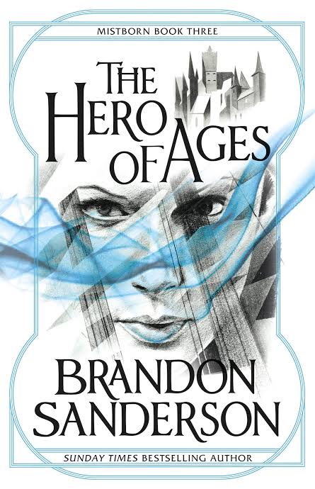 Mistborn: The Hero of Ages
Novel by Brandon Sanderson