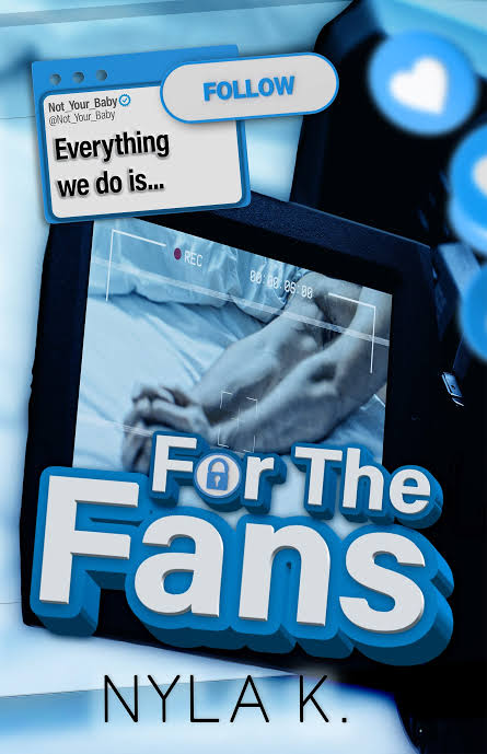 For the Fans
Book by Nyla K