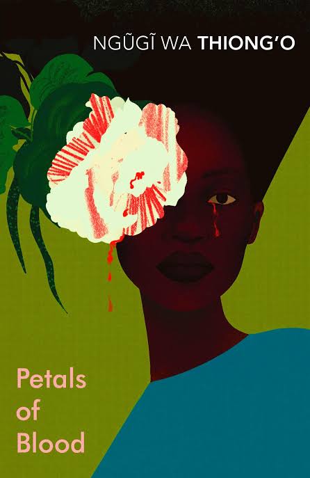 Petals of Blood by Ngũgĩ wa Thiong'o