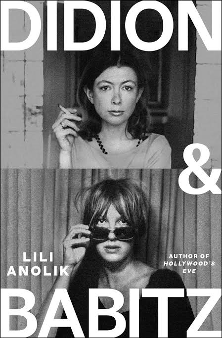 Didion and Babitz
Book by Lili Anolik