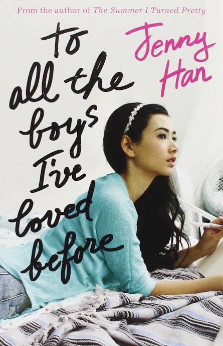 To All the Boys I've Loved Before
Novel by Jenny Han