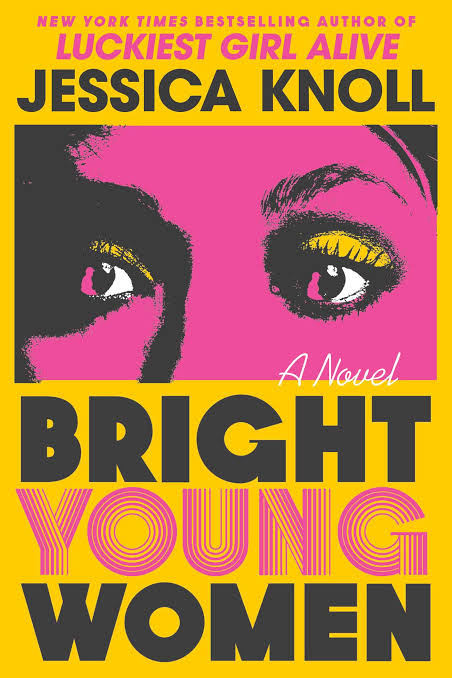 Bright Young Women
Book by Jessica Knoll