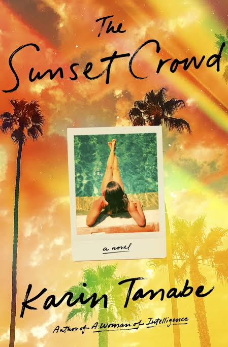 The Sunset Crowd: A Novel
Book by Karin Tanabe