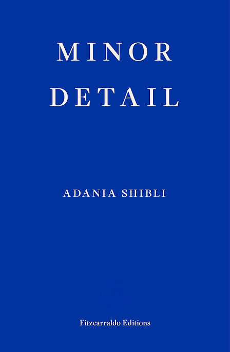 Minor Detail
Novel by Adania Shibli