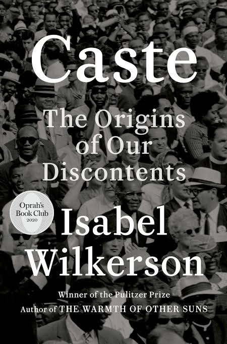 Caste: The Origins of Our Discontents
Book by Isabel Wilkerson