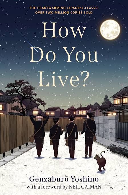 How Do You Live?
Novel by Genzaburo Yoshino