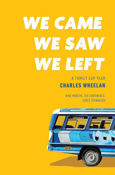 We Came, We Saw, We Left: A Family Gap Year
Book by Charles Wheelan