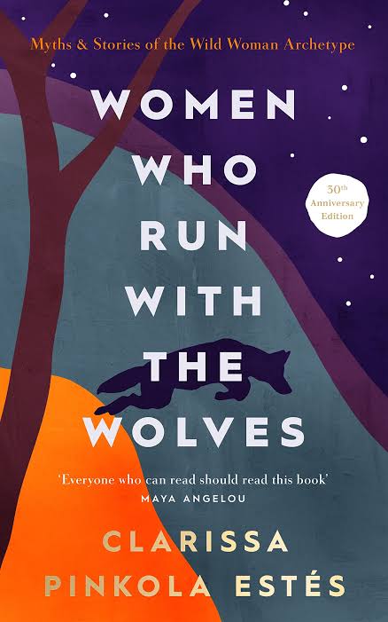 Women Who Run with the Wolves: Myths and Stories of the Wild Woman Archetype
Book by Clarissa Pinkola Estés