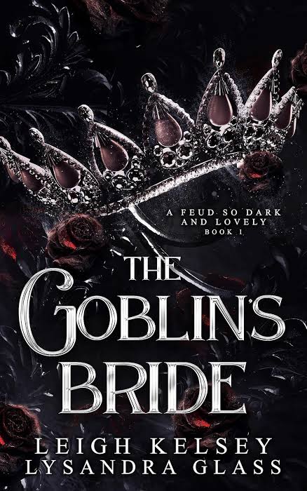 The Goblin's Bride
Book by Leigh Kelsey and Lysandra Glass