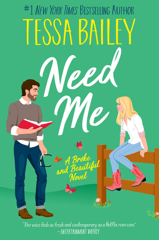 Need me 
Book by Tessa Bailey