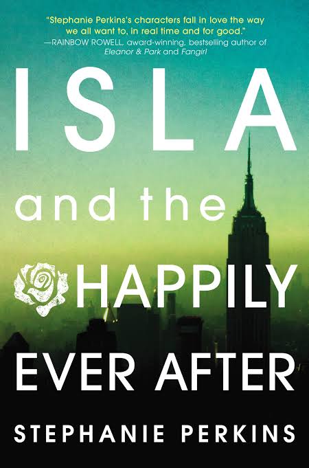 Isla and the Happily Ever After
Book by Stephanie Perkins