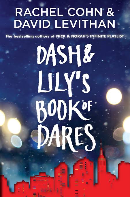 Dash & Lily's Book of Dares
Book by David Levithan and Rachel Cohn