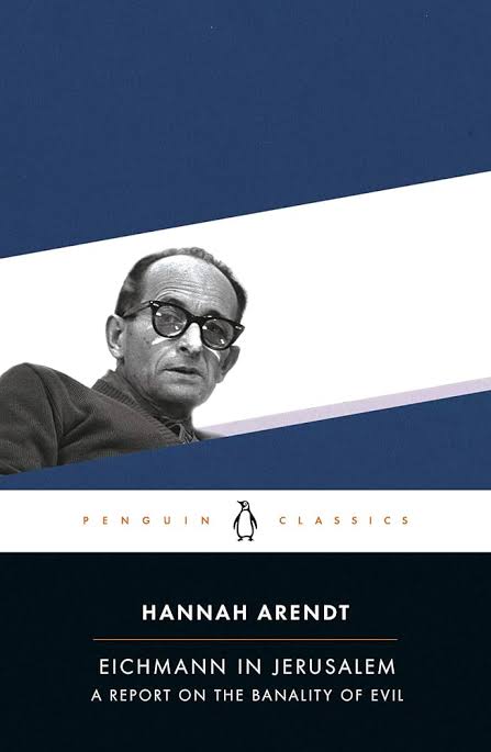Eichmann in Jerusalem: A Report on the Banality of Evil Book by Hannah Arendt