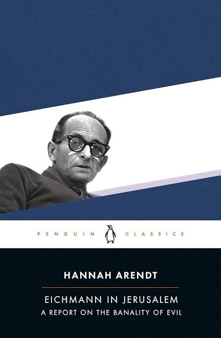 Eichmann in Jerusalem: A Report on the Banality of Evil
Book by Hannah Arendt