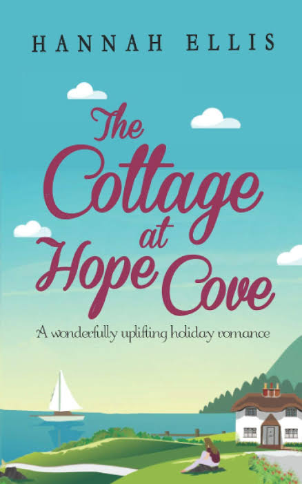 The Cottage at Hope Cove: A Wonderfully Uplifting Holiday Romance
Book by Hannah Ellis