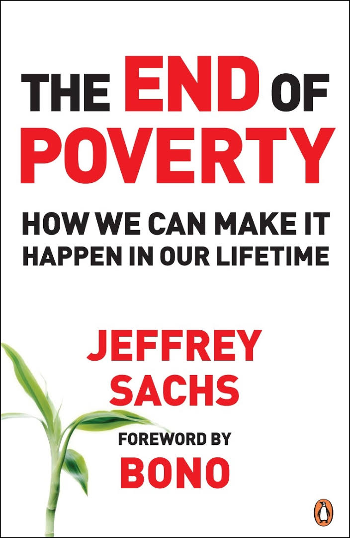 The End of Poverty: How We Can Make It Happen In Our Lifetime
Book by Jeffrey Sachs