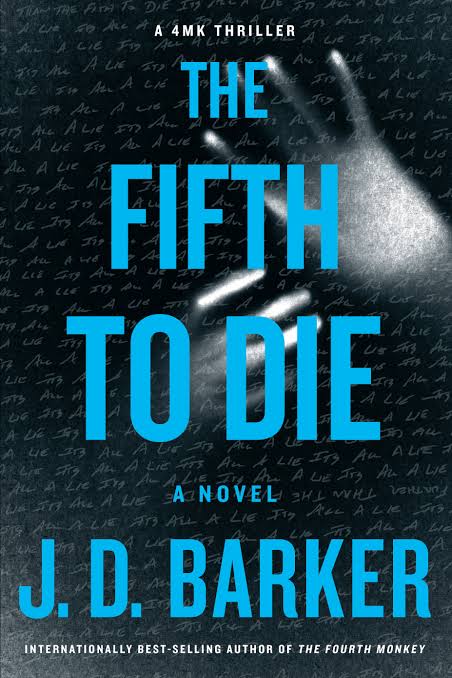 The Fifth to Die
Book by J. D. Barker