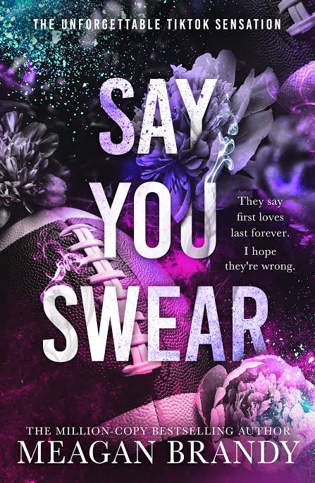 Say You Swear: The Smash-hit TikTok Sensation with the Book Boyfriend Readers Cannot Stop Raving about
Book by Meagan Brandy