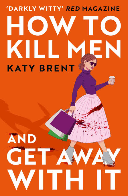 How to Kill Men and Get Away With It (Kitty Collins, Book 1)
Book by Katy Brent