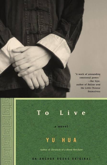 To Live
Novel by Yu Hua