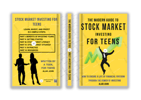 The Modern Guide to Stock Market Investing for Teens: How to Ensure a Life of Financial Freedom Through the Power of Investing Book by Alan John and Jon Law