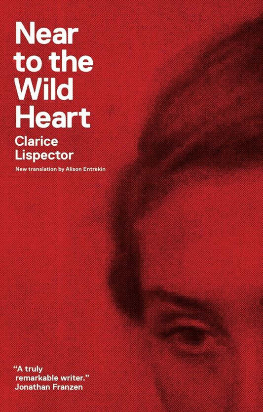 Near to the Wild Heart
Book by Clarice Lispector