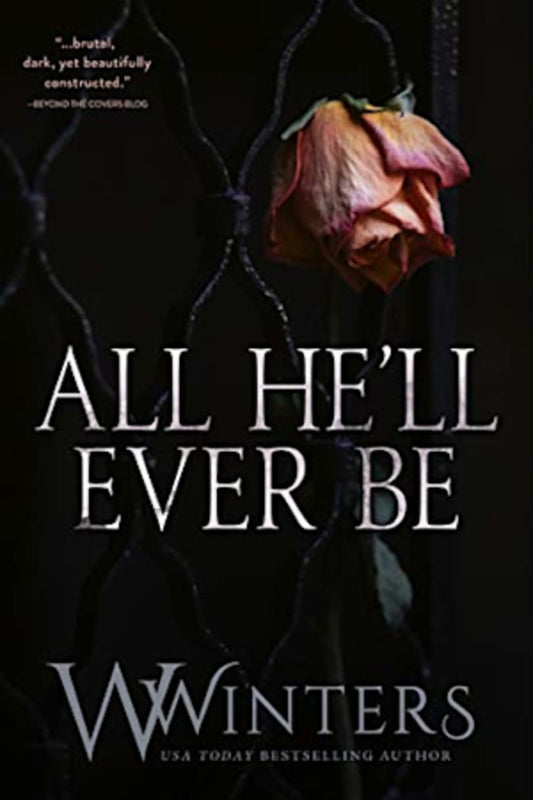 All He'll Ever Be
Book by W. Winters