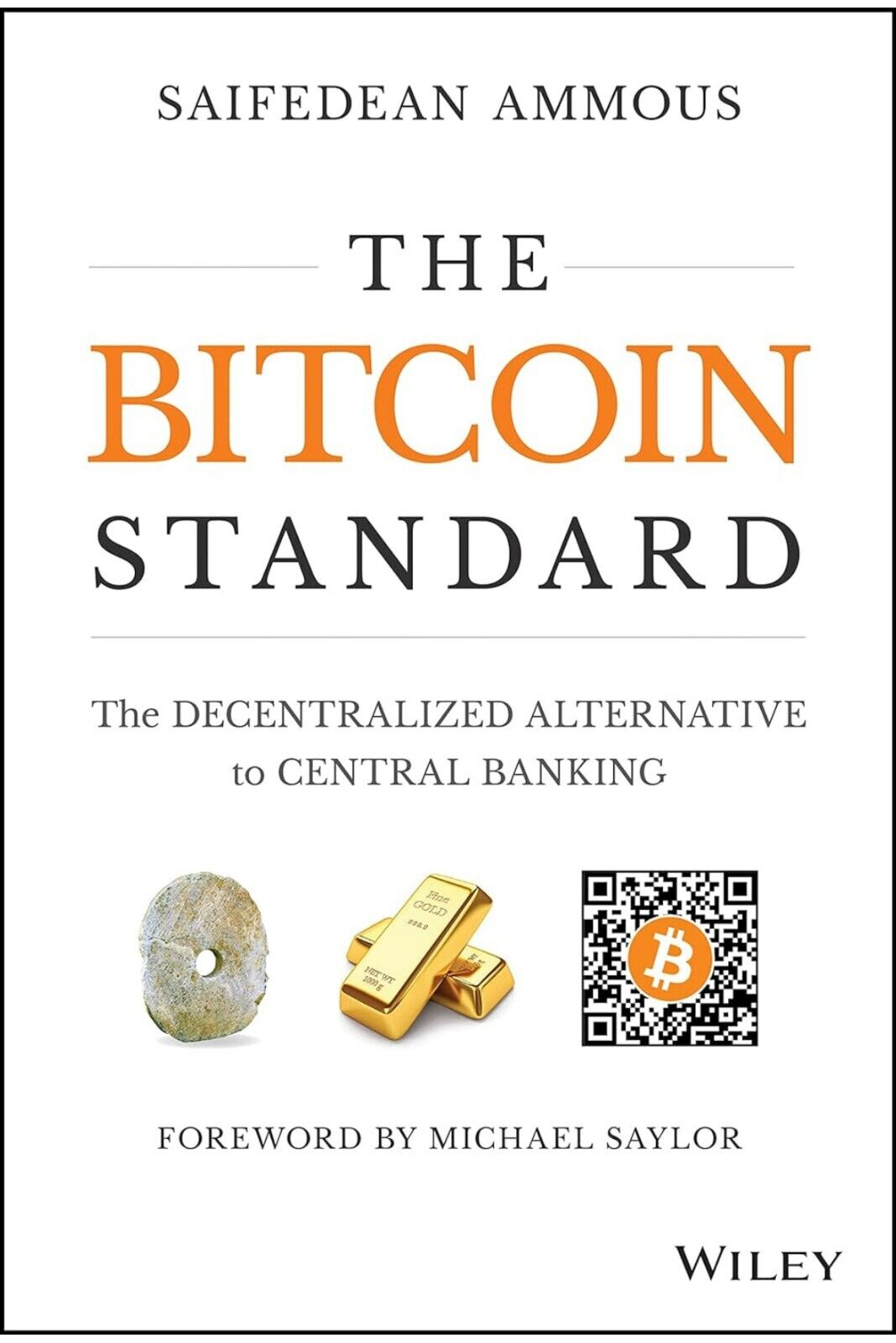 The Bitcoin Standard: The Decentralized Alternative to Central Banking
Book by Saifedean Ammous