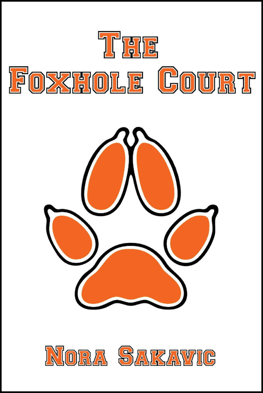 The Foxhole Court
Book by Nora Sakavic