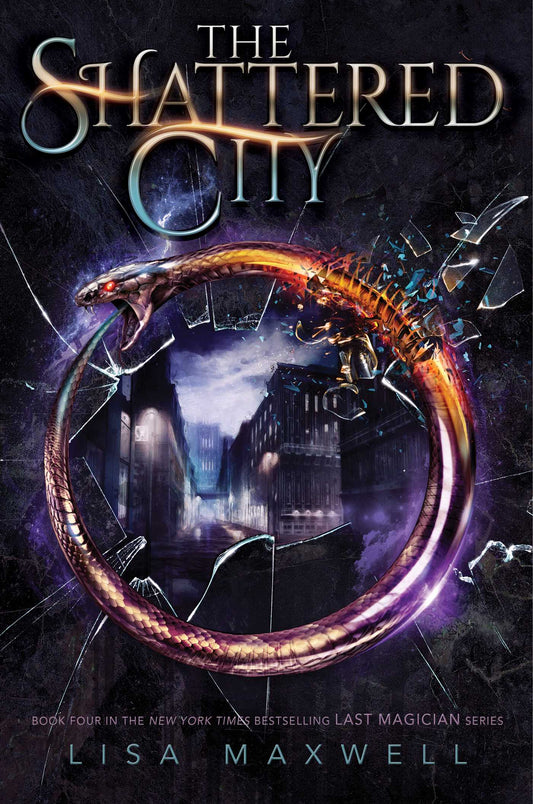 The Shattered City (The Last Magician Book 4)
by Lisa Maxwell