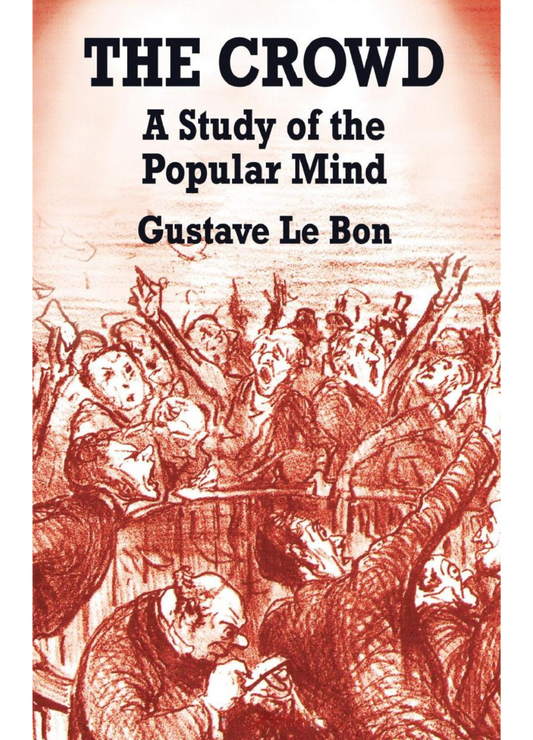 The Crowd: A Study of the Popular Mind Book by Gustave Le Bon